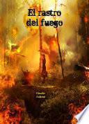 Libro El Rastro del Fuego