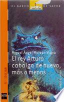 Libro El rey Arturo cabalga de nuevo, más o menos