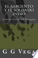 Libro El Sargento y el Soldado Indio