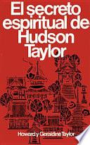 Libro El Secreto Espiritual de Hudson Taylor