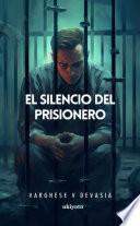 Libro El Silencio Del Prisionero