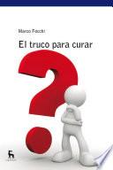 Libro El truco para curar