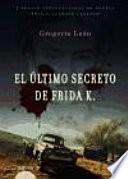 Libro El último secreto de Frida K.