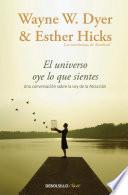 Libro El universo oye lo que sientes