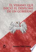 Libro El verano que inició el desplome de un gobierno
