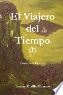 Libro El Viajero del Tiempo I