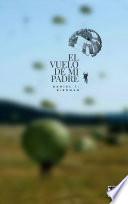Libro EL VUELO DE MI PADRE
