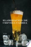 Libro Elaboración de cerveza en casa