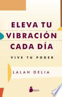 Libro ELEVA TU VIBRACIÓN CADA DÍA