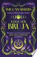 Libro Elige ser bruja