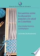 Libro Encuentros entre la educación popular y la salud en Colombia
