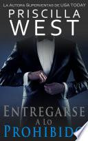 Libro Entregarse a lo Prohibido (La Serie Del Entregarse nº 1) (Spanish Edition)