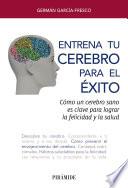 Libro Entrena tu cerebro para el éxito