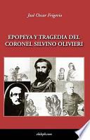 Libro Epopeya y tragedia del Coronel Silvino Olivieri