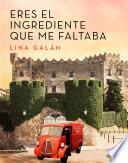 Libro Eres el ingrediente que me faltaba