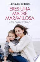 Libro Eres una madre maravillosa