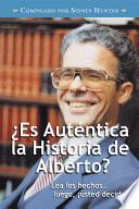 Libro ¿Es Auténtica la Historia de Alberto?