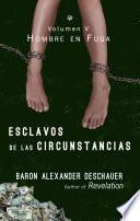 Libro Esclavos De Las Circunstancias