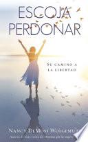 Libro Escoja Perdonar