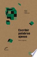 Libro Escribir palabras ajenas