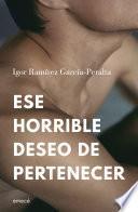 Libro Ese horrible deseo de pertenecer