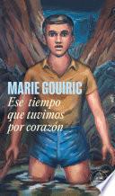 Libro Ese tiempo que tuvimos por corazón