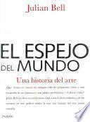 Libro Espejo del mundo una historia del arte, el