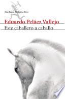 Libro Este caballero a caballo