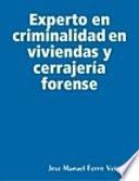 Libro Experto en criminalidad en viviendas y cerrajería forense