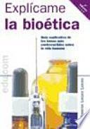 Libro Explícame la bioética