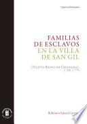 Libro Familias de esclavos en la villa de San Gil