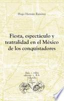 Libro Fiesta, espectáculo y teatralidad en el México de los conquistadores