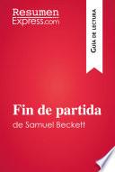 Libro Fin de partida de Samuel Beckett (Guía de lectura)