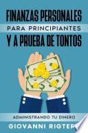 Libro Finanzas Personales Para Principiantes Y A Prueba De Tontos