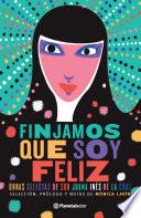 Libro Finjamos que soy feliz