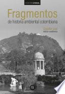 Libro Fragmentos de historia ambiental colombiana