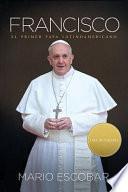 Libro Francisco: El Primer Papa Latinoamericano = Francis