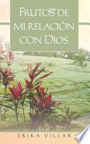 Libro Frutos de mi relación con Dios