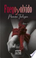 Libro Fuego y olvido - Primera trilogía