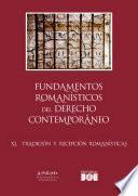 Libro Fundamentos romanísticos del Derecho contemporáneo (Tomo XI. Tradición y recepción romanísticas)