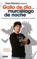 Libro Gallo de día murciélago de noche