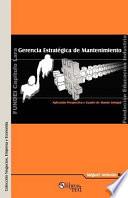 Libro Gerencia Estratigica de Mantenimiento. Aplicando Prospectiva y Cuadro de Mando Integral