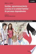 Libro Gestión, aprovisionamiento y cocina en la unidad familiar de personas dependientes