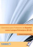 Libro Gramática para profesores de español como lengua extranjera (E/LE)