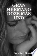 Libro GRAN HERMANO DOZE MÁS UNO