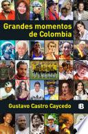 Libro Grandes momentos de Colombia