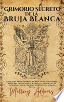 Libro Grimorio Secreto De La Bruja Blanca