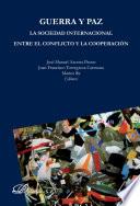 Libro Guerra y Paz. La Sociedad Internacional entre el Conflicto y la Cooperación