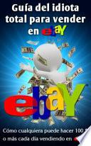 Libro Guía Del Idiota Total Para Vender En Ebay