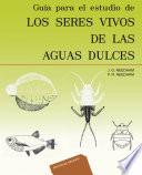 Libro Guía para el estudio de los seres vivos de las aguas dulces